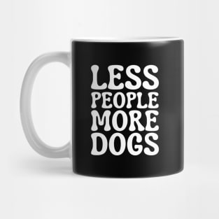 Less People More Dogs Mug